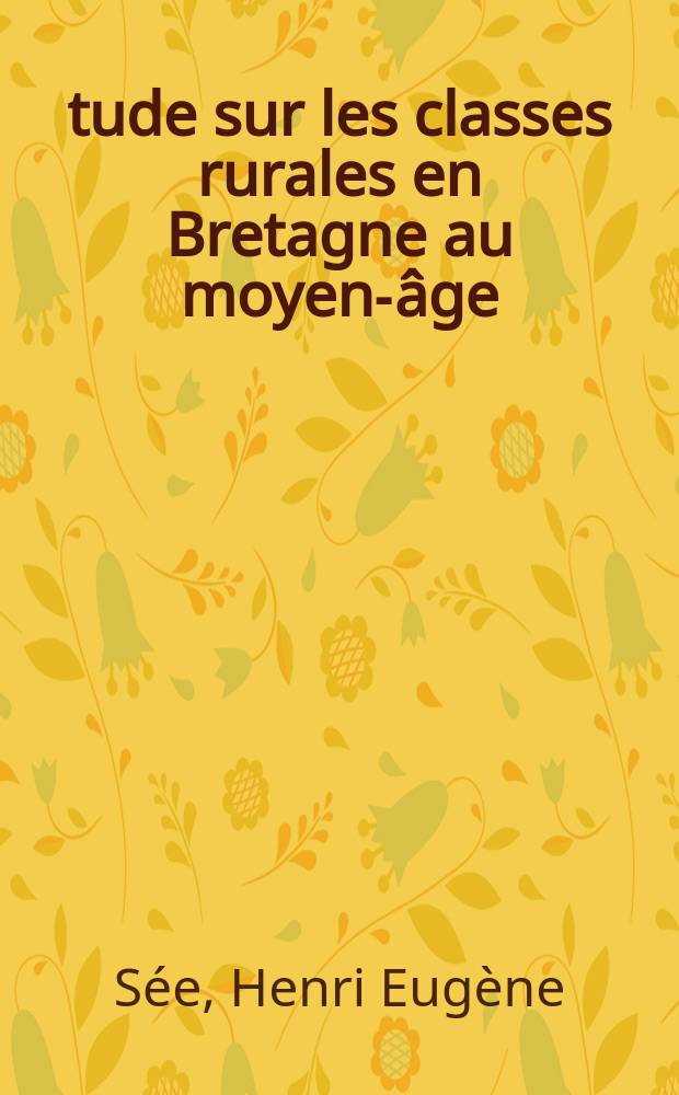 Étude sur les classes rurales en Bretagne au moyen-âge