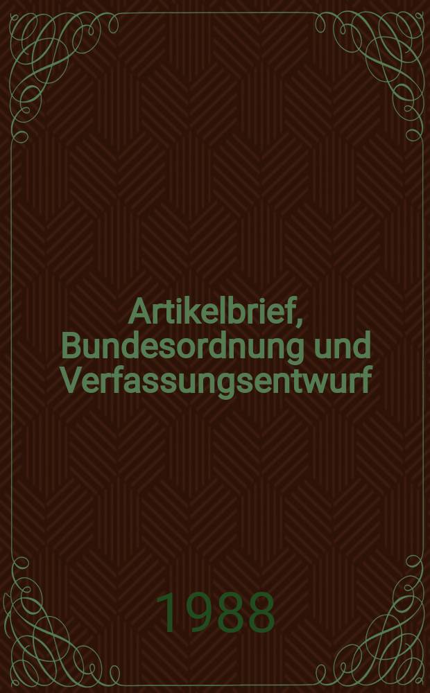 Artikelbrief, Bundesordnung und Verfassungsentwurf : Studien zu drei zentralen Dokumenten des südwestdeutschen Bauernkrieges