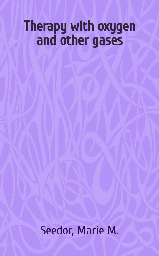 Therapy with oxygen and other gases : A programmed unit in fundamentals of nursing