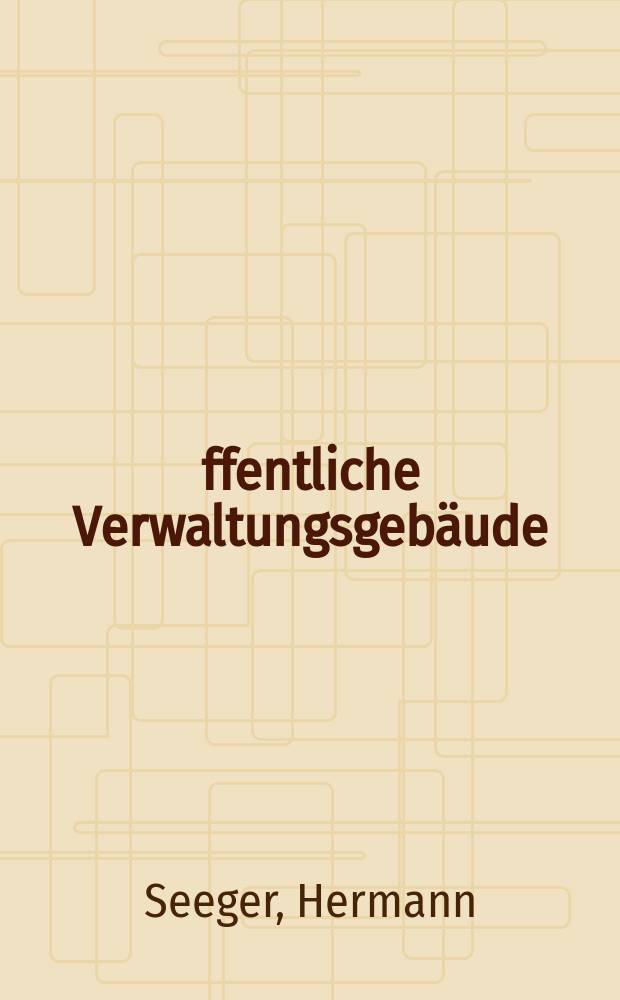 Öffentliche Verwaltungsgebäude