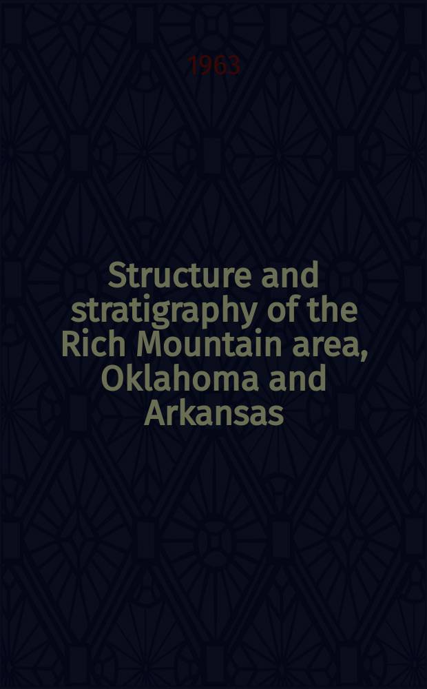 Structure and stratigraphy of the Rich Mountain area, Oklahoma and Arkansas