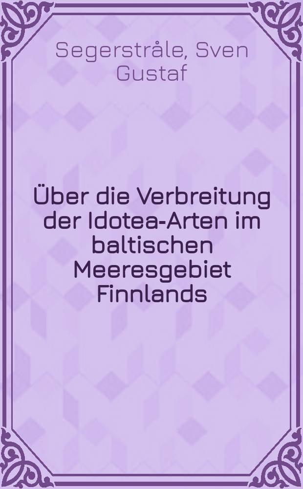 [Über die Verbreitung der Idotea-Arten im baltischen Meeresgebiet Finnlands