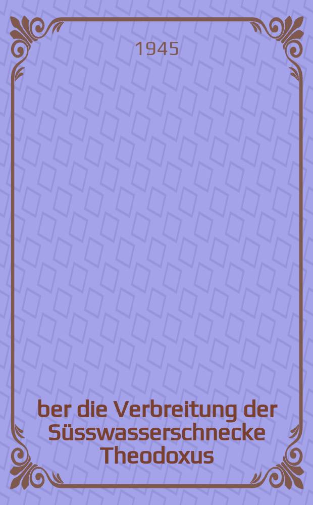 Über die Verbreitung der Süsswasserschnecke Theodoxus (Neritina) fluviatilis (L.) in Finnland