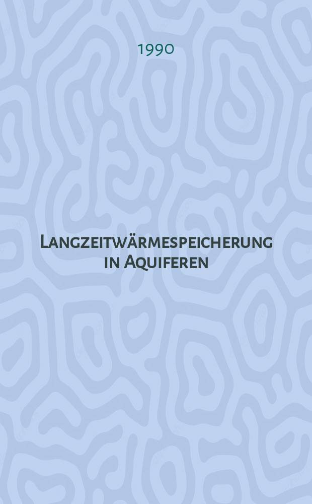 Langzeitw&auml;rmespeicherung in Aquiferen