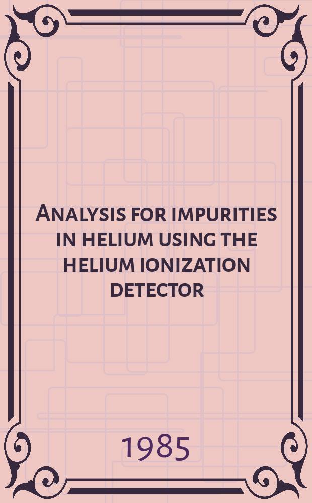 Analysis for impurities in helium using the helium ionization detector