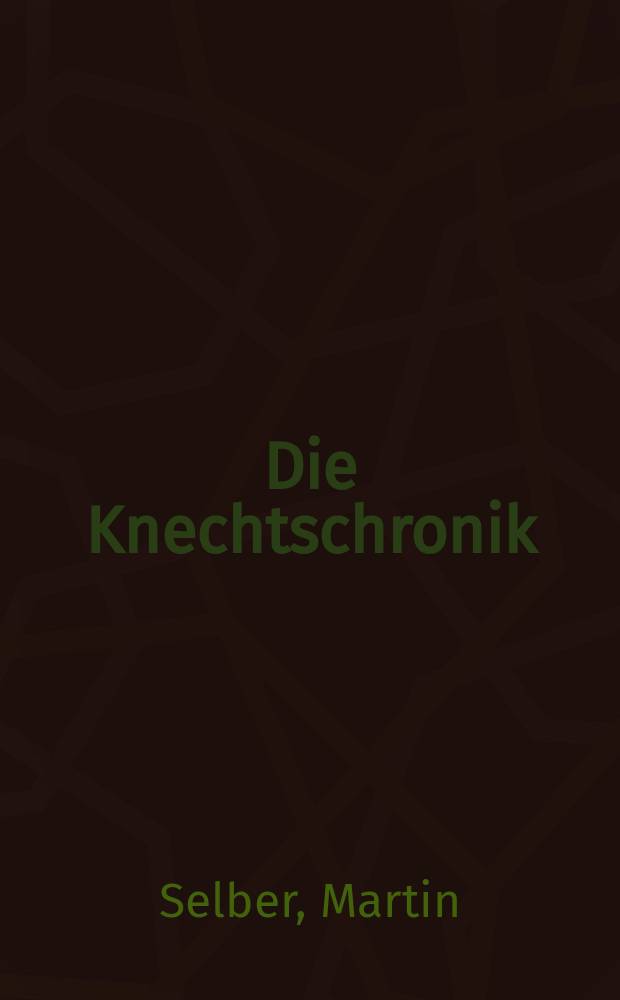 Die Knechtschronik