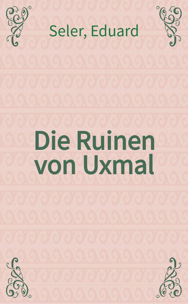 Die Ruinen von Uxmal