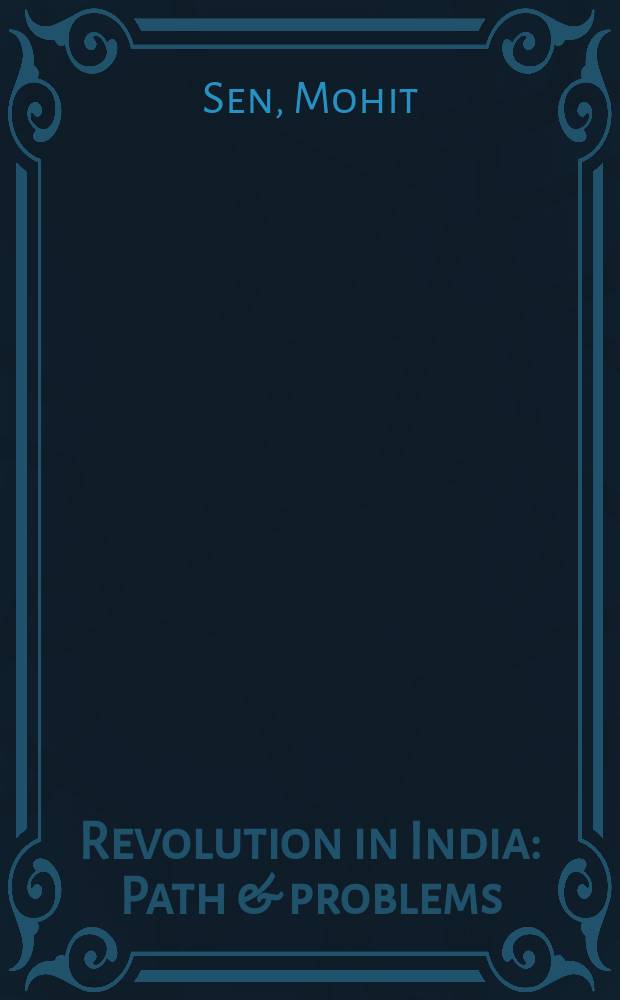 Revolution in India : Path & problems