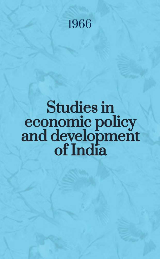 Studies in economic policy and development of India (1848-1926)