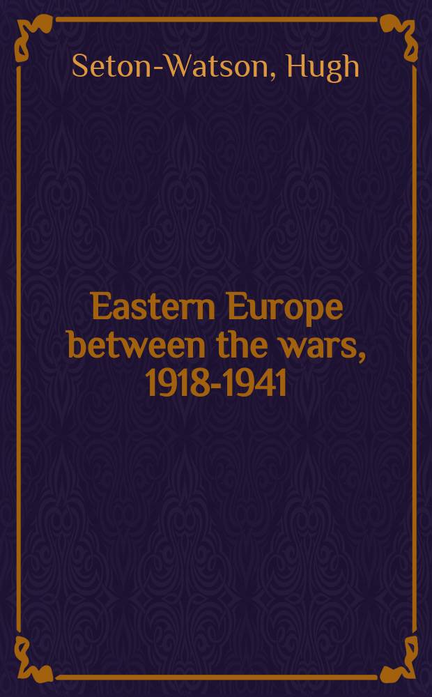 Eastern Europe between the wars, 1918-1941