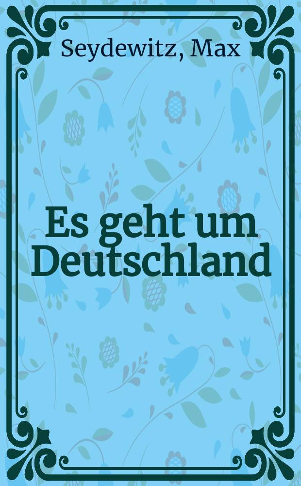 Es geht um Deutschland