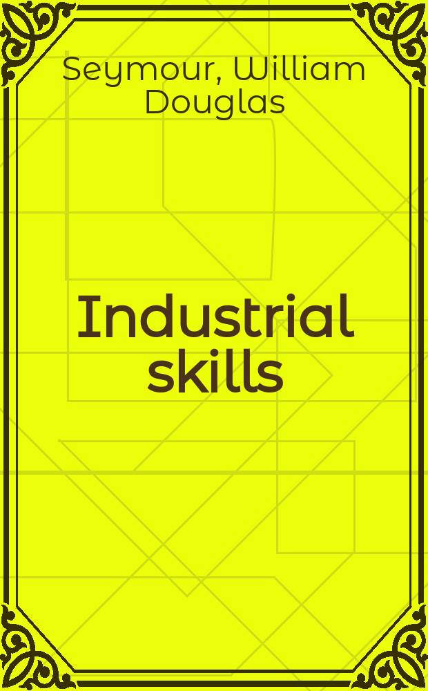Industrial skills