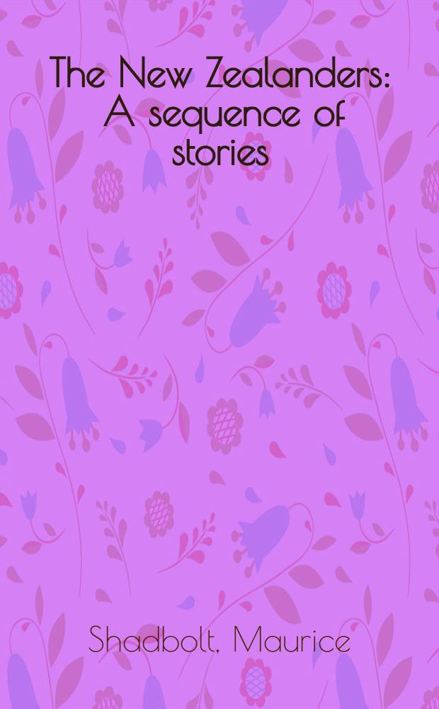 The New Zealanders : A sequence of stories