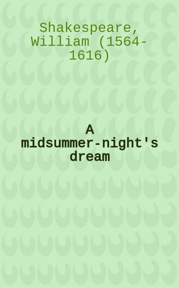 A midsummer-night's dream : With ill. by Arthur Rackham