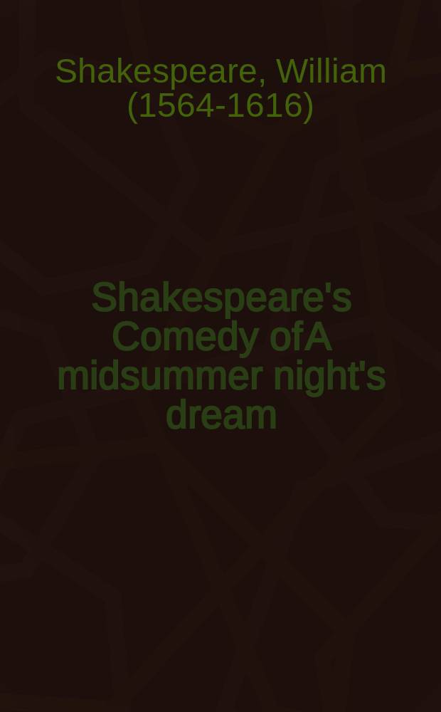 Shakespeare's Comedy of A midsummer night's dream