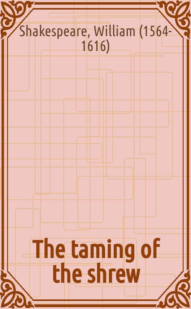 The taming of the shrew