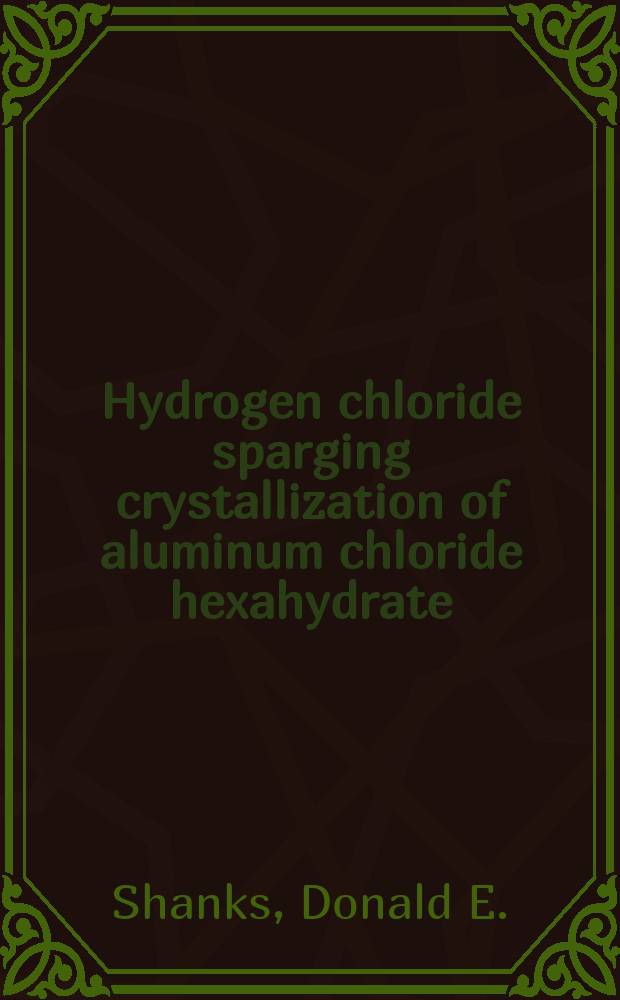 Hydrogen chloride sparging crystallization of aluminum chloride hexahydrate