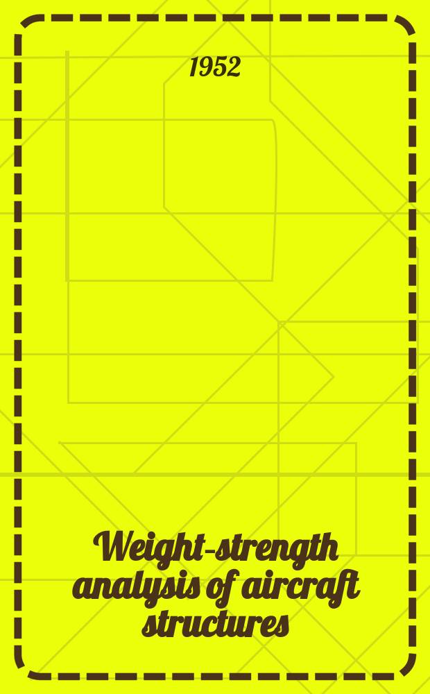 Weight-strength analysis of aircraft structures