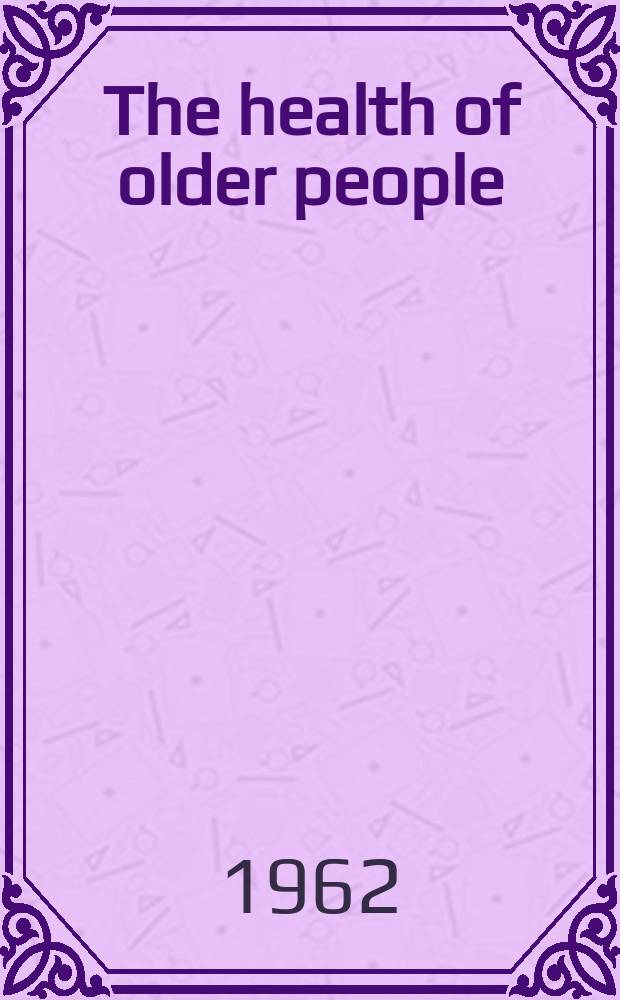 The health of older people : A social survey