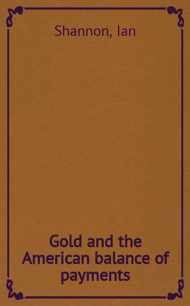 Gold and the American balance of payments