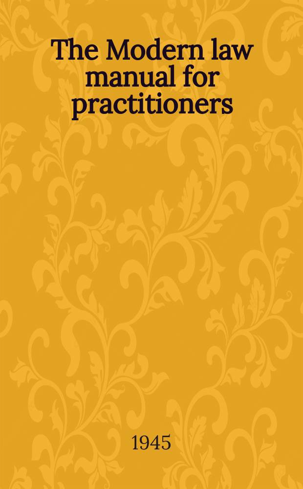 The Modern law manual for practitioners