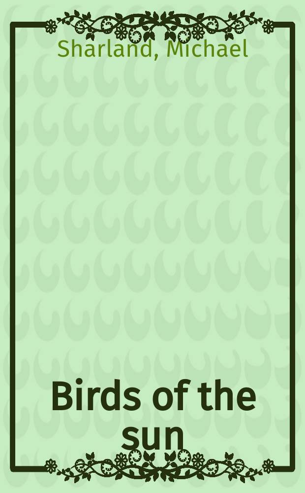 Birds of the sun