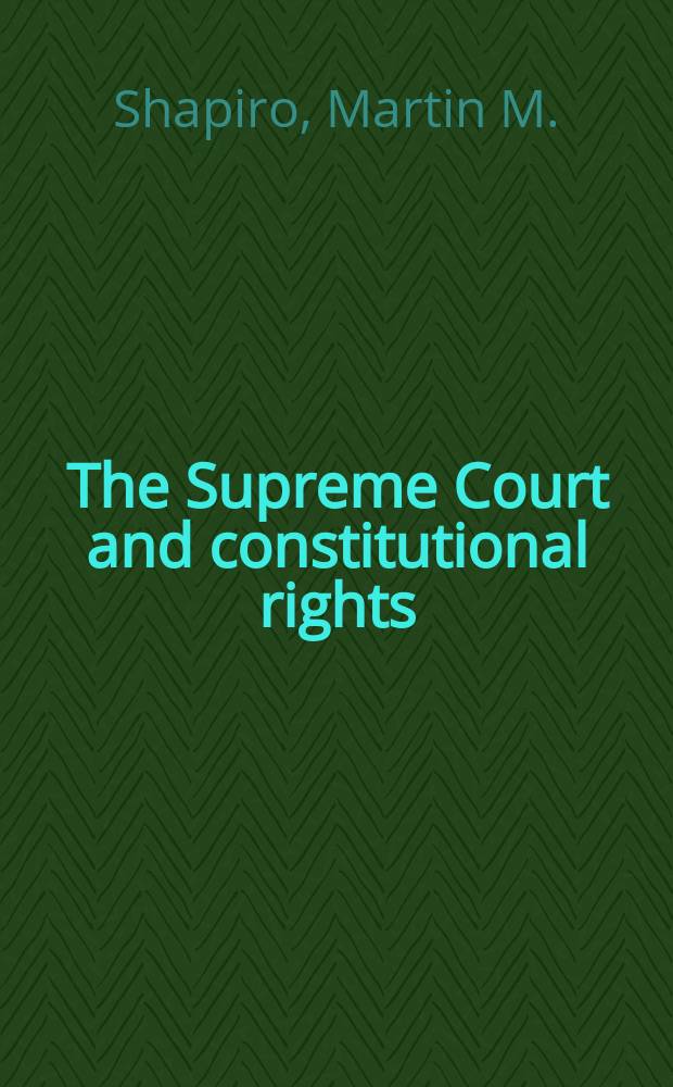 The Supreme Court and constitutional rights : Readings in constitutional law