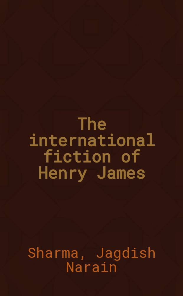 The international fiction of Henry James
