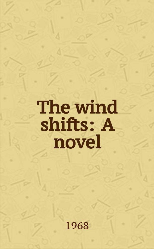 The wind shifts : A novel