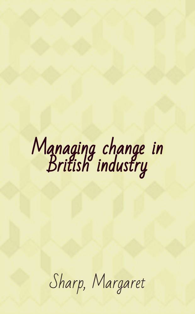 Managing change in British industry