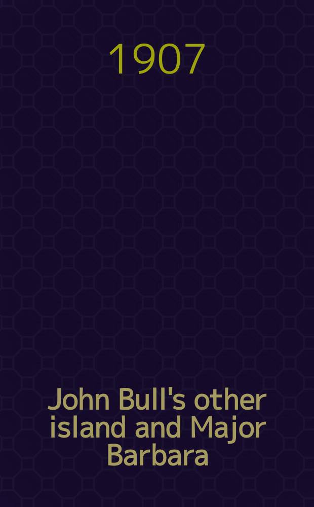 John Bull's other island and Major Barbara