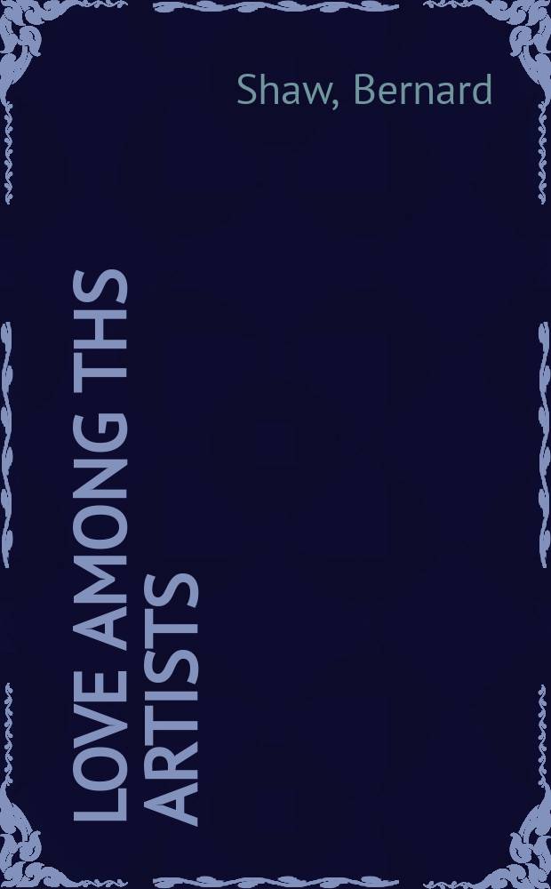 Love among ths artists : A novel.