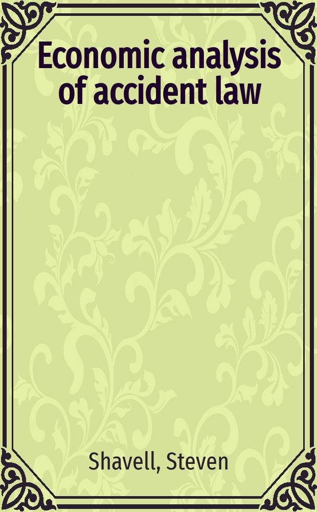 Economic analysis of accident law