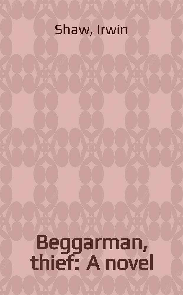 Beggarman, thief : A novel