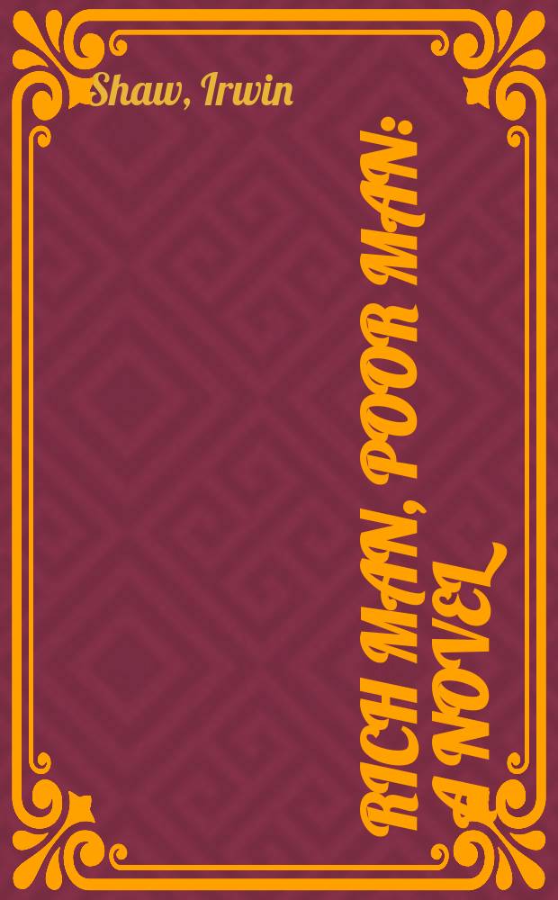 Rich man, poor man : A novel