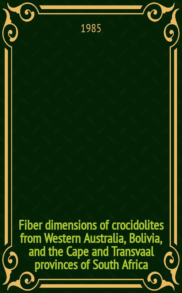 Fiber dimensions of crocidolites from Western Australia, Bolivia, and the Cape and Transvaal provinces of South Africa