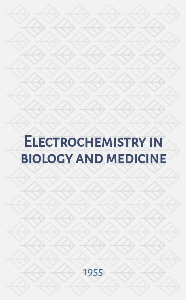 Electrochemistry in biology and medicine