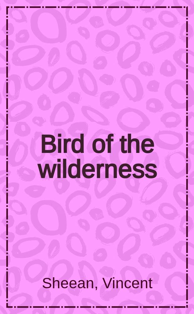 Bird of the wilderness : A novel