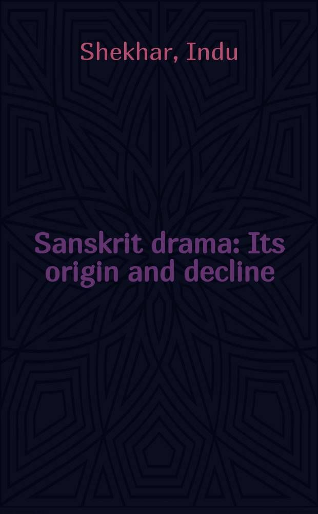 Sanskrit drama : Its origin and decline