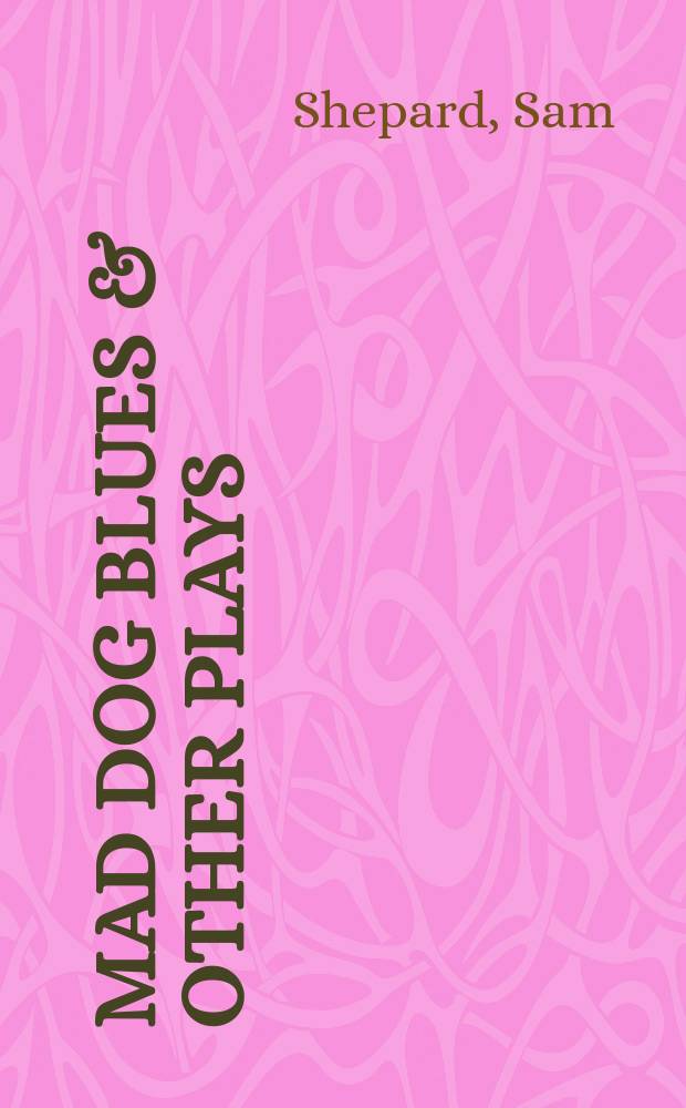 Mad dog blues & other plays