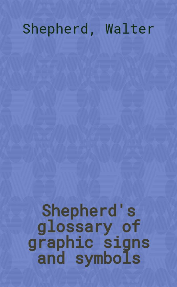 Shepherd's glossary of graphic signs and symbols