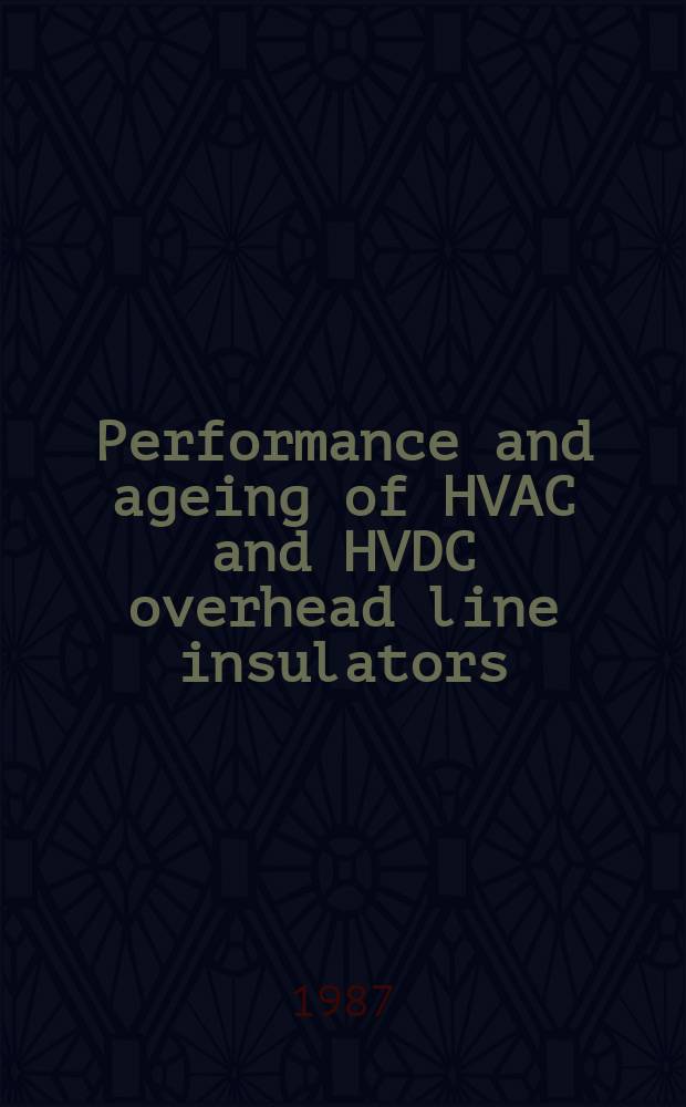 Performance and ageing of HVAC and HVDC overhead line insulators : Diss