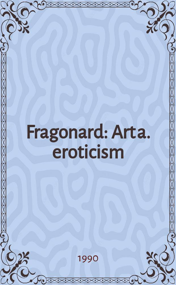 Fragonard : Art a. eroticism
