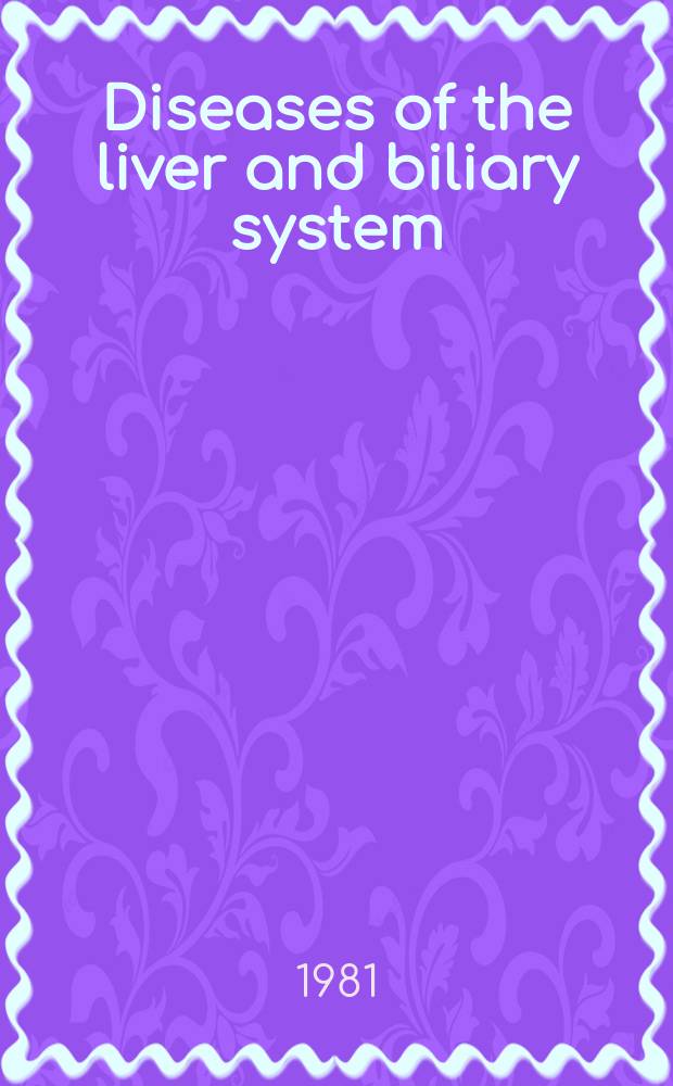 Diseases of the liver and biliary system