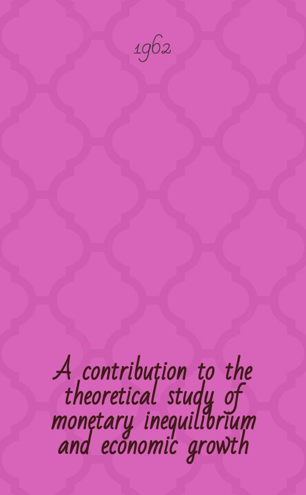 A contribution to the theoretical study of monetary inequilibrium and economic growth