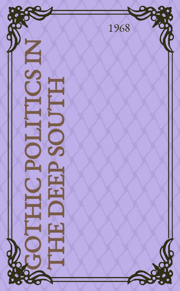 Gothic politics in the Deep South : Stars of the new Confederacy