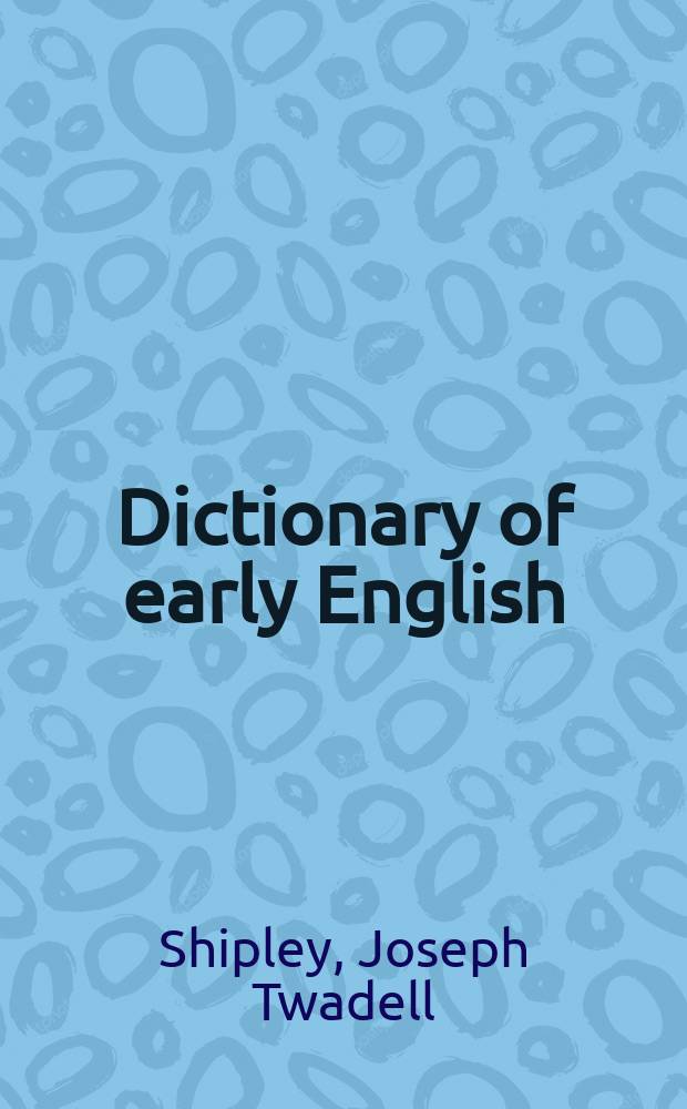 Dictionary of early English