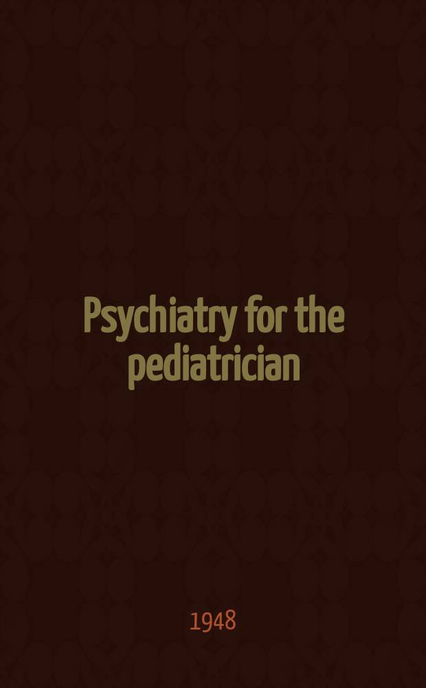 Psychiatry for the pediatrician
