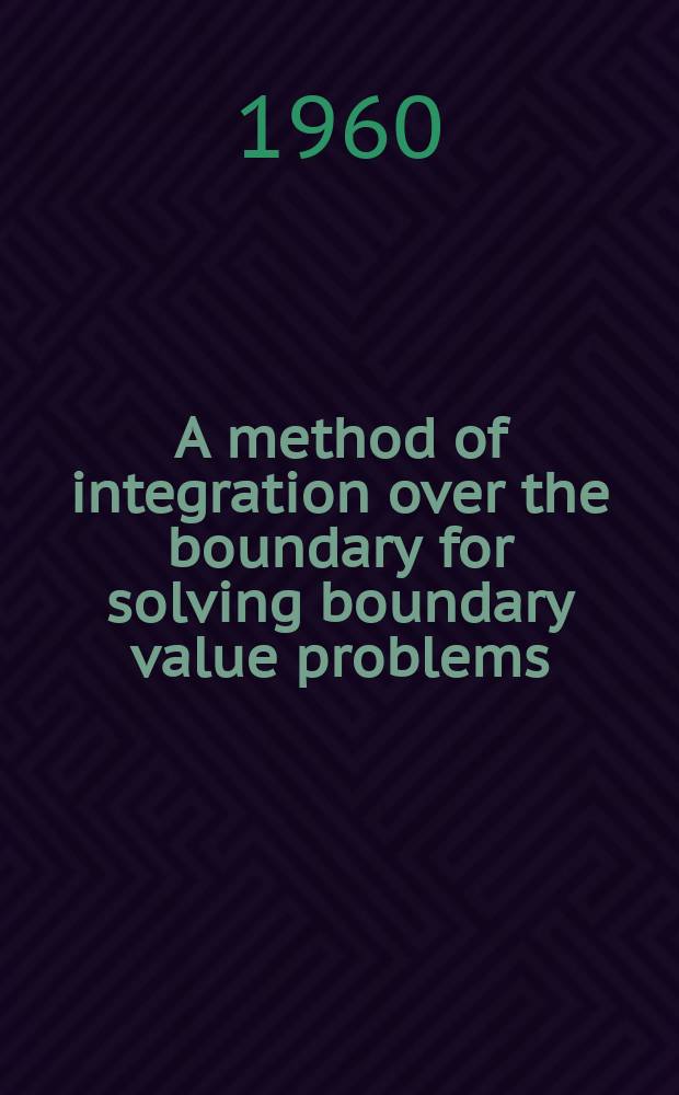 A method of integration over the boundary for solving boundary value problems