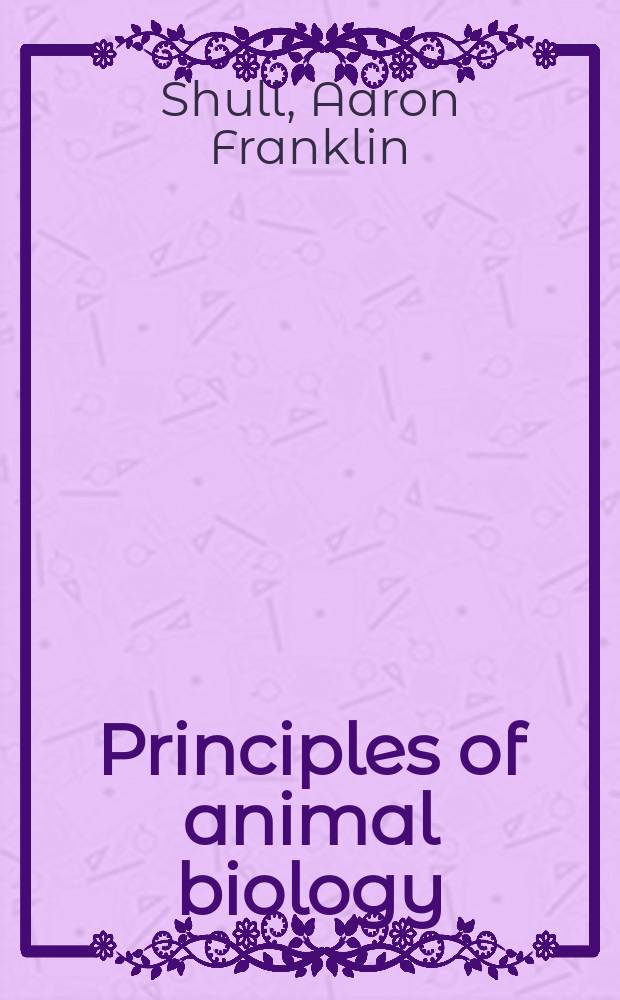 Principles of animal biology